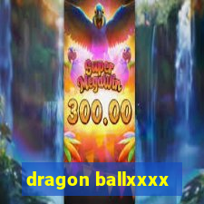 dragon ballxxxx